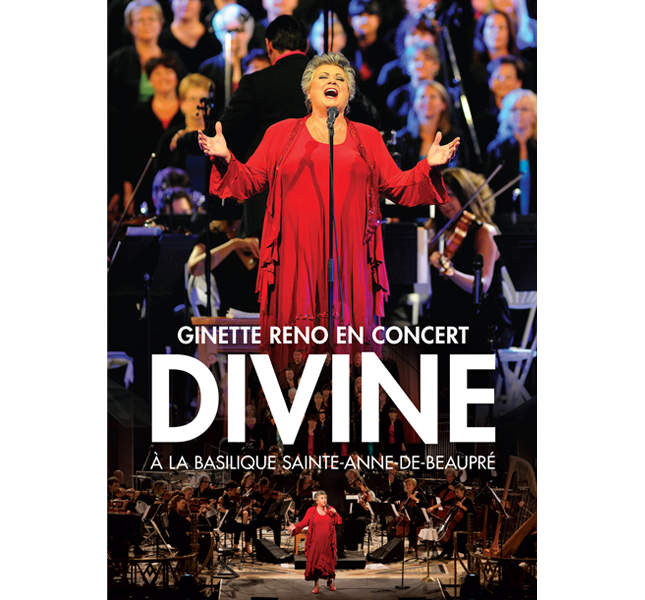 Divine à la Basilique Sainte-Anne-de-Beaupré - Ginette Reno en concert - DVD (2013)